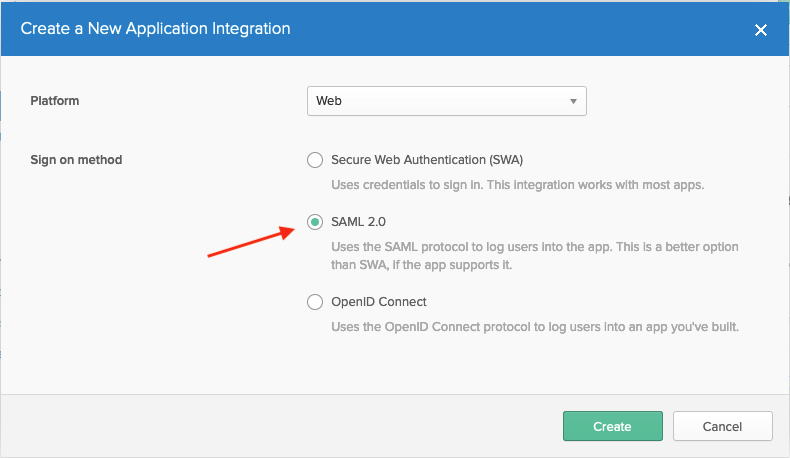 Choose Web as the Platform and Sign on method as SAML 2.0. Afterward, select Create